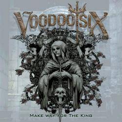 Voodoo Six : Make Way for the King
